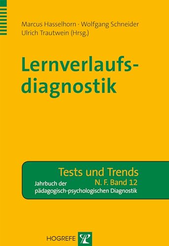 Lernverlaufsdiagnostik: Jahrbuch der pädagogisch- psychologischen Diagnostik (Tests und Trends in der pädagogisch-psychologischen Diagnostik) von Hogrefe Verlag GmbH + Co.
